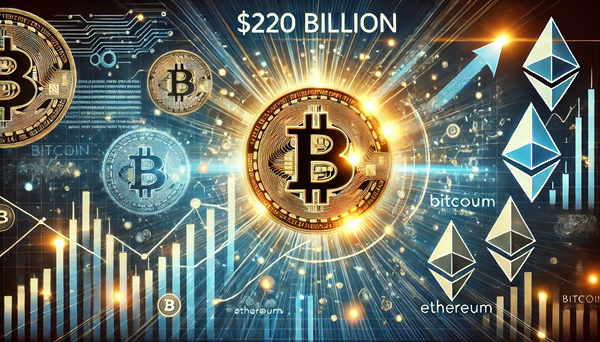 Bitcoin and Beyond: Key Drivers Behind the $220 Billion Crypto Market Surge